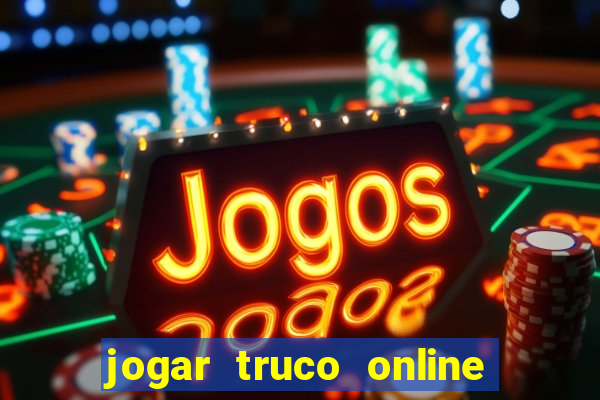 jogar truco online valendo dinheiro